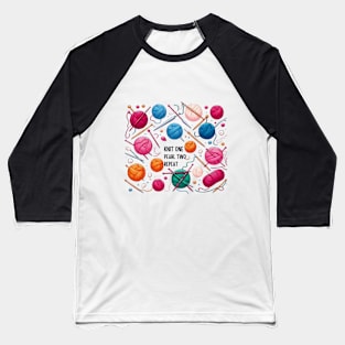 Crafter Knit One, Pearl Two, Repeat, Knitting Balls of Yarn Baseball T-Shirt